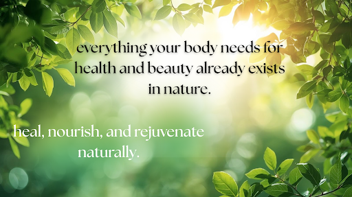 heal, nourish, and rejuvenate naturally